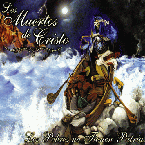 Los Muertos de Cristo : Los Pobres NoTienen Patria